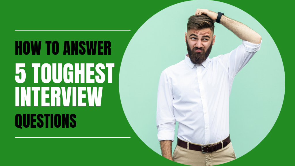 how-to-answer-5-toughest-interview-questions